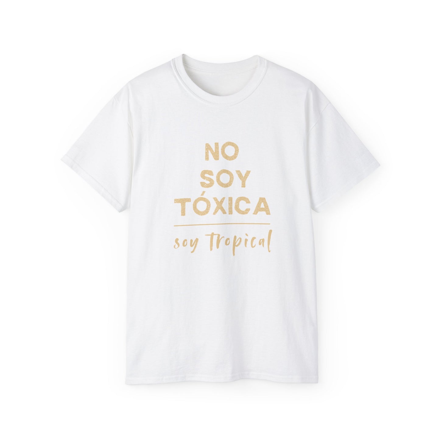 No soy Tóxica, Soy tropical-  Summer Vibes, Casual Fashion